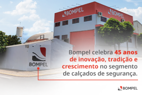 Bompel celebra 45 anos de inovação, tradição e crescimento no segmento de calçados de segurança